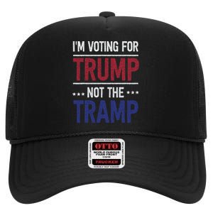 IM Voting For Trump Not The Tramp High Crown Mesh Back Trucker Hat