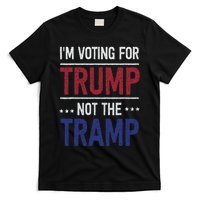 IM Voting For Trump Not The Tramp T-Shirt