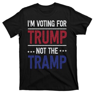 IM Voting For Trump Not The Tramp T-Shirt