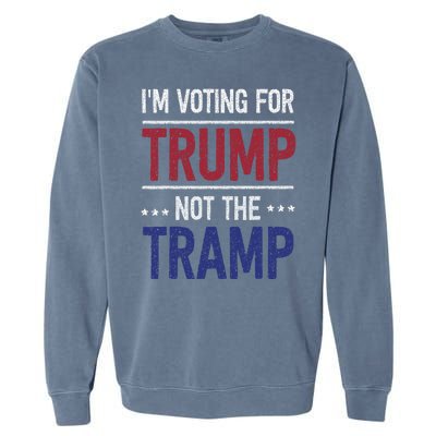 IM Voting For Trump Not The Tramp Garment-Dyed Sweatshirt