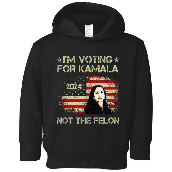 IM Voting For Kamalaharris 2024 Not The Felon Us Flag Toddler Hoodie