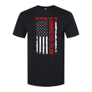 Im Voting For The Convicted Felon 2024 Usa Flag Softstyle CVC T-Shirt