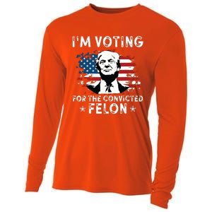 Im Voting For The Convicted Felon Funny Donald Trump 2024 Cooling Performance Long Sleeve Crew