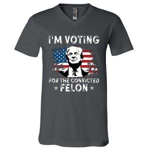 Im Voting For The Convicted Felon Funny Donald Trump 2024 V-Neck T-Shirt