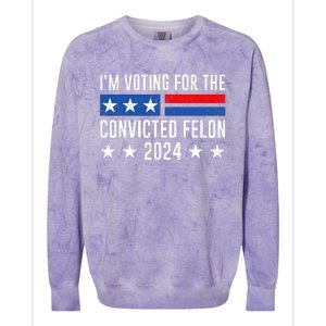 Im Voting For The Convicted Felon Trump Convicted Felon 2024 Colorblast Crewneck Sweatshirt