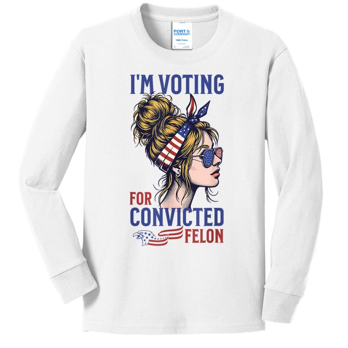 IM Voting For The Convicted Felon Funny Pro Trump 2024 Kids Long Sleeve Shirt