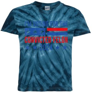 Im Voting For The Convicted Felon Trump Convicted Felon 2024 Kids Tie-Dye T-Shirt