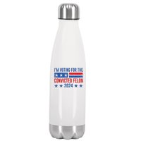 Im Voting For The Convicted Felon Trump Convicted Felon 2024 Stainless Steel Insulated Water Bottle