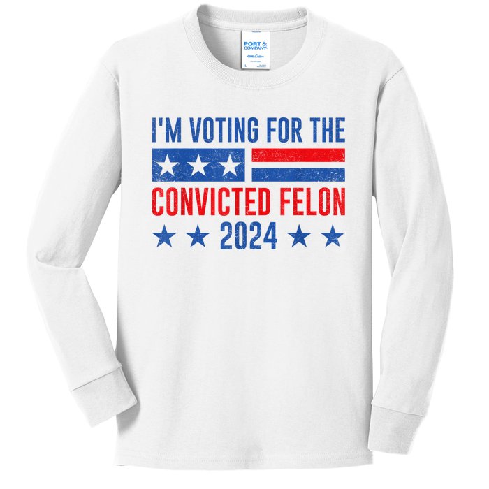 Im Voting For The Convicted Felon Trump Convicted Felon 2024 Kids Long Sleeve Shirt