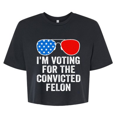 Im Voting For The Convicted Felon Funny Pro 2024 Bella+Canvas Jersey Crop Tee