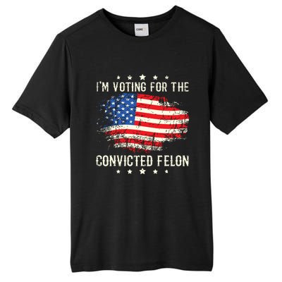 Im Voting For The Convicted Felon Funny Retro American Flag Tall Fusion ChromaSoft Performance T-Shirt