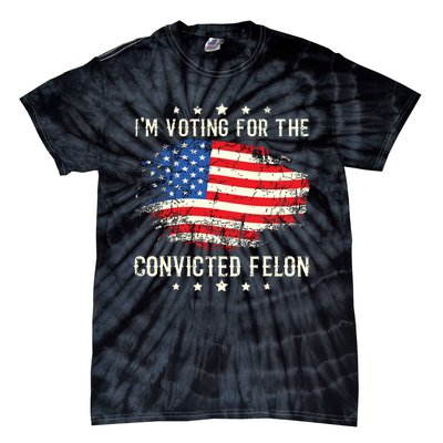 Im Voting For The Convicted Felon Funny Retro American Flag Tie-Dye T-Shirt