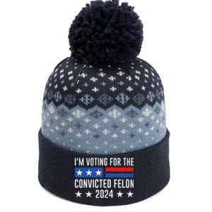 IM Voting Felon 2024 Voting For FeloniM Voting Felon The Baniff Cuffed Pom Beanie