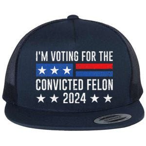 IM Voting Felon 2024 Voting For FeloniM Voting Felon Flat Bill Trucker Hat