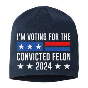 IM Voting Felon 2024 Voting For FeloniM Voting Felon Sustainable Beanie