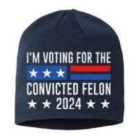 IM Voting Felon 2024 Voting For FeloniM Voting Felon Sustainable Beanie