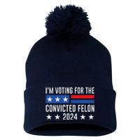 IM Voting Felon 2024 Voting For FeloniM Voting Felon Pom Pom 12in Knit Beanie