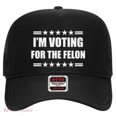IM Voting For A Felon High Crown Mesh Back Trucker Hat