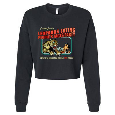 I Voted For The Leopards Eating PeopleS Faces Party Cropped Pullover Crew