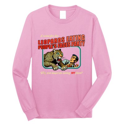 I Voted For The Leopards Eating PeopleS Faces Party Long Sleeve Shirt
