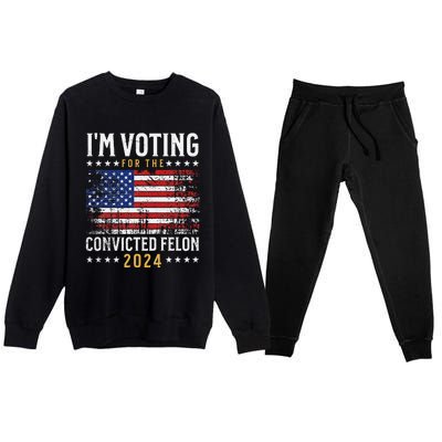 IM Voting Felon 2024 Voting For Felon S IM Voting Felon Premium Crewneck Sweatsuit Set