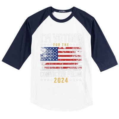 IM Voting Felon 2024 Voting For Felon S IM Voting Felon Baseball Sleeve Shirt