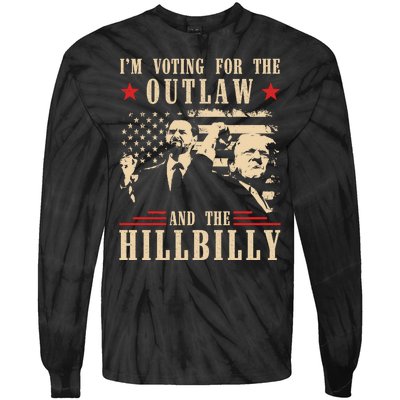 Im Voting For The Outlaw And The Hillbilly Trump Vance 2024 Usa Election Tie-Dye Long Sleeve Shirt