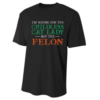 IM Voting For The Childless Cat Lady Not The Felon Funny Performance Sprint T-Shirt