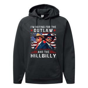 IM Voting For The Outlaw And The Hillbilly Trump Vance 2024 Performance Fleece Hoodie