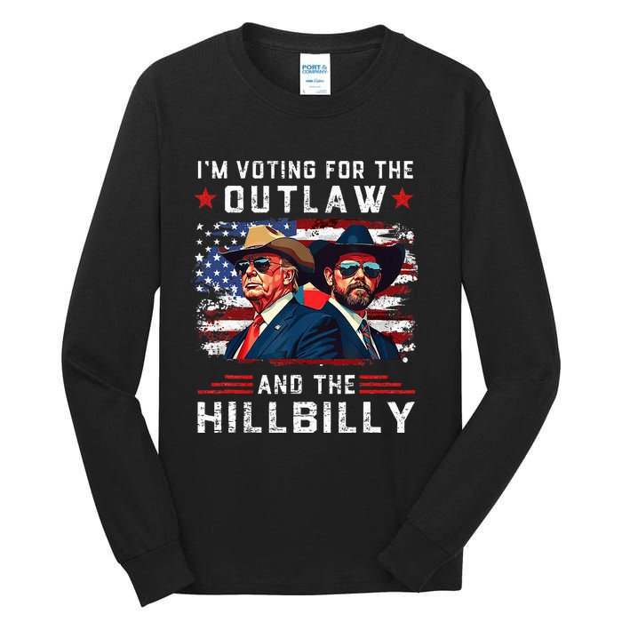 IM Voting For The Outlaw And The Hillbilly Trump Vance 2024 Tall Long Sleeve T-Shirt