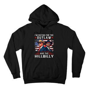 IM Voting For The Outlaw And The Hillbilly Trump Vance 2024 Tall Hoodie