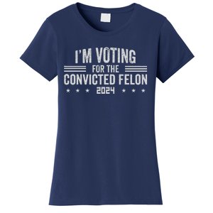 Im Voting For A Felon In 2024 Convicted Felon Women's T-Shirt