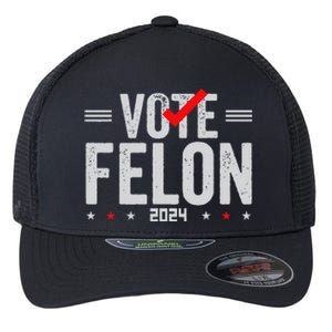 Im Voting For A Felon In 2024& Wo Vote Felon 2024 Flexfit Unipanel Trucker Cap