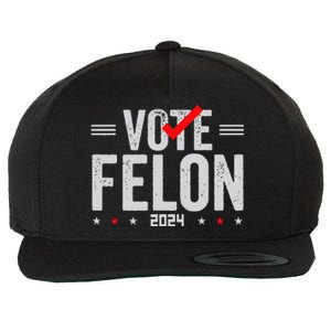 Im Voting For A Felon In 2024& Wo Vote Felon 2024 Wool Snapback Cap