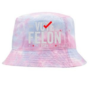 Im Voting For A Felon In 2024& Wo Vote Felon 2024 Tie-Dyed Bucket Hat