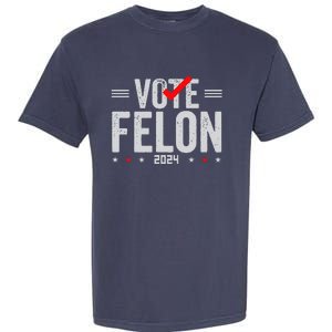 Im Voting For A Felon In 2024& Wo Vote Felon 2024 Garment-Dyed Heavyweight T-Shirt