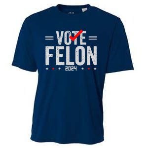 Im Voting For A Felon In 2024& Wo Vote Felon 2024 Cooling Performance Crew T-Shirt