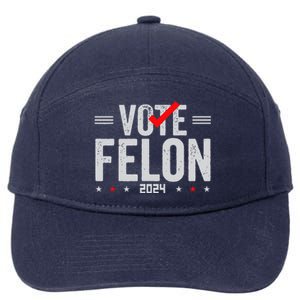 Im Voting For A Felon In 2024& Wo Vote Felon 2024 7-Panel Snapback Hat