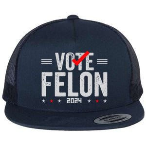 Im Voting For A Felon In 2024& Wo Vote Felon 2024 Flat Bill Trucker Hat