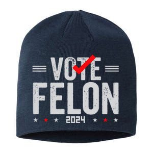 Im Voting For A Felon In 2024& Wo Vote Felon 2024 Sustainable Beanie