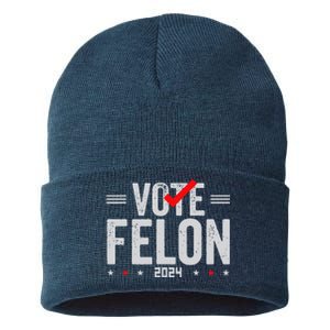 Im Voting For A Felon In 2024& Wo Vote Felon 2024 Sustainable Knit Beanie