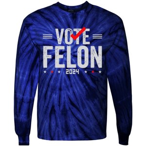 Im Voting For A Felon In 2024& Wo Vote Felon 2024 Tie-Dye Long Sleeve Shirt