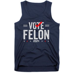 Im Voting For A Felon In 2024& Wo Vote Felon 2024 Tank Top