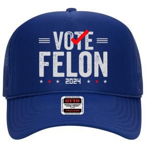 Im Voting For A Felon In 2024& Wo Vote Felon 2024 High Crown Mesh Back Trucker Hat