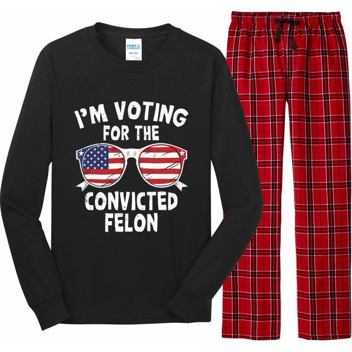 IM Voting For The Convicted Felon Funny Pro Trump 2024 Long Sleeve Pajama Set