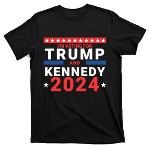 Im Voting For Trump And Kennedy 2024 T-Shirt