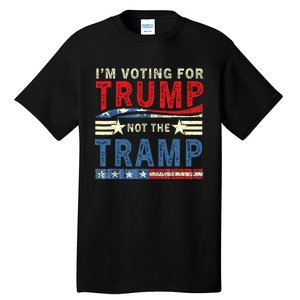 IM Voting For Trump Not The Tramp Trump Vance 2024 Tall T-Shirt