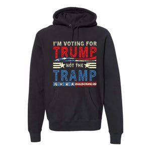 IM Voting For Trump Not The Tramp Trump Vance 2024 Premium Hoodie