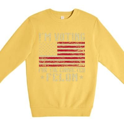 Im Voting For A Felon In 2024 Us Flag Vintage Premium Crewneck Sweatshirt