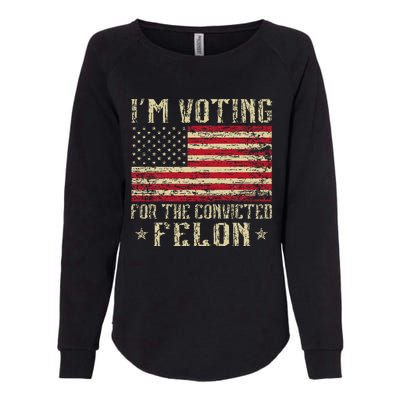 Im Voting For A Felon In 2024 Us Flag Vintage Womens California Wash Sweatshirt